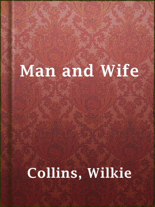 Title details for Man and Wife by Wilkie Collins - Available